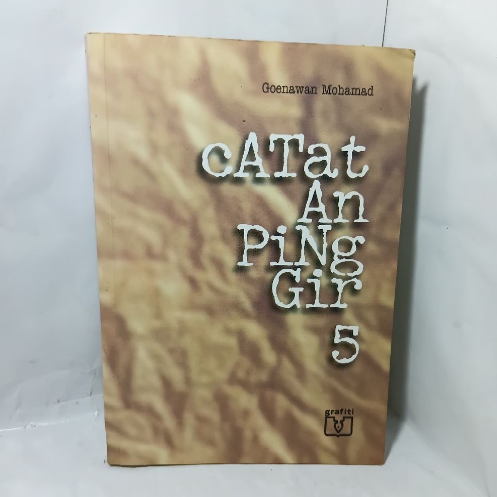 CATATAN PINGGIR 5 Goenawan Mohamad