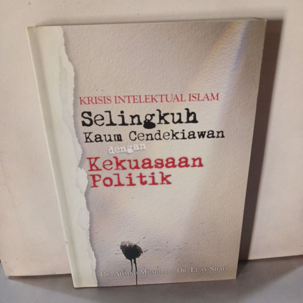 KRISIS INTELEKTUAL ISLAM - Selingkuh Kaum Cendekiawan dengan Kekuasaan Politik