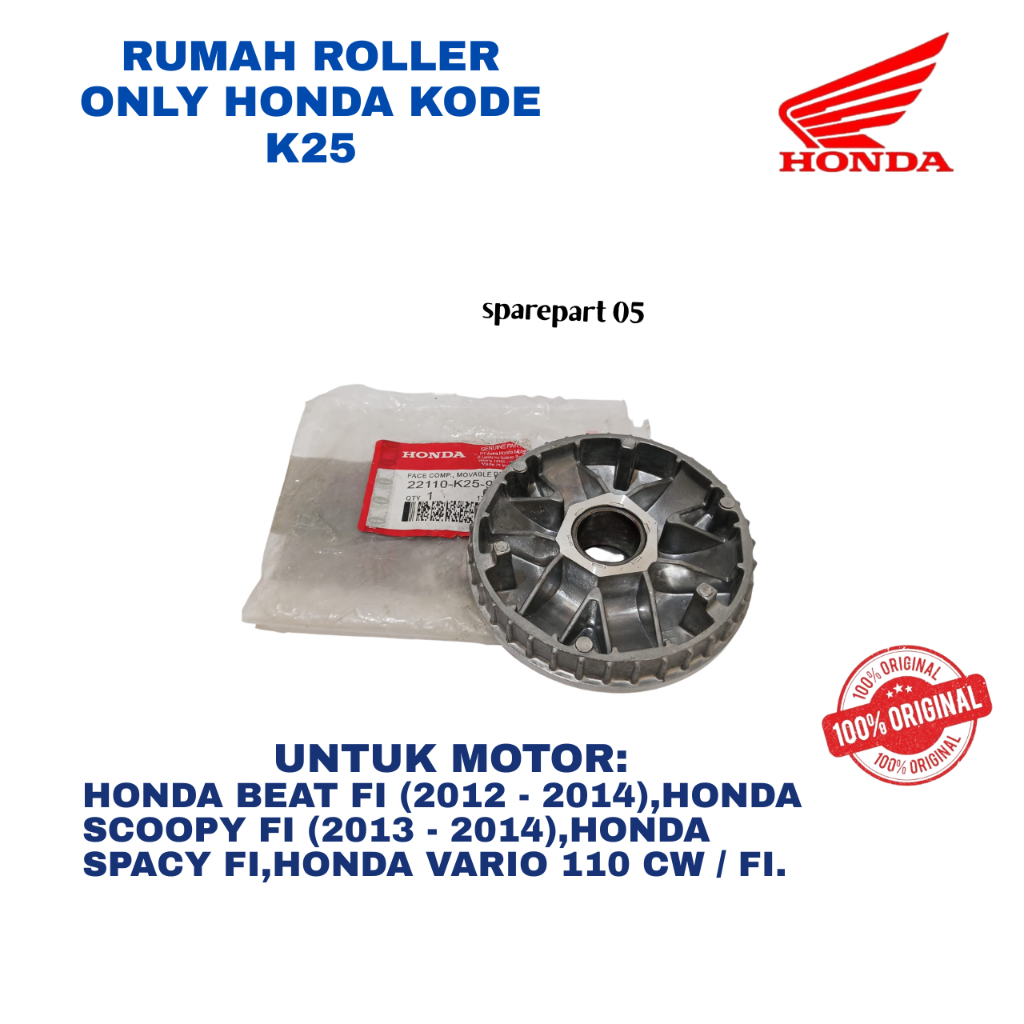 RUMAH ROLLER ONLY ORIGINAL HONDA KODE K25 UNTUK MOTOR HONDA BEAT FI ( 2012-2014 ), HONDA SCOOPY FI (