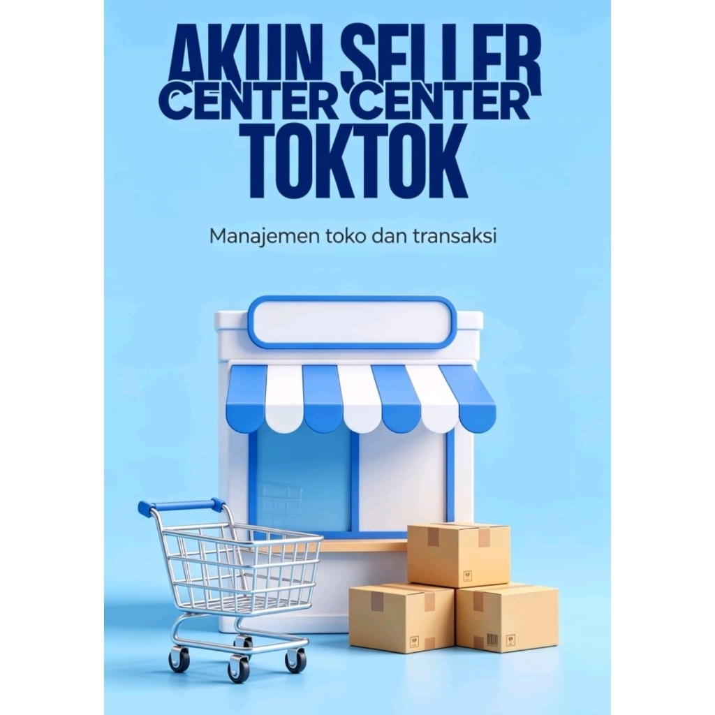 Akun seller center toktok shop
