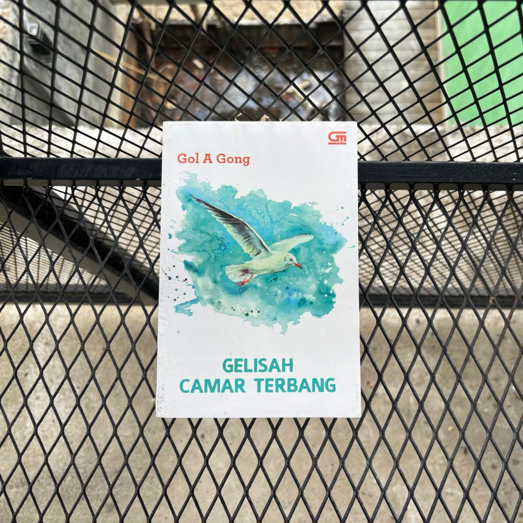 Gelisah Camar Terbang Karya Gol A Gong - Novel
