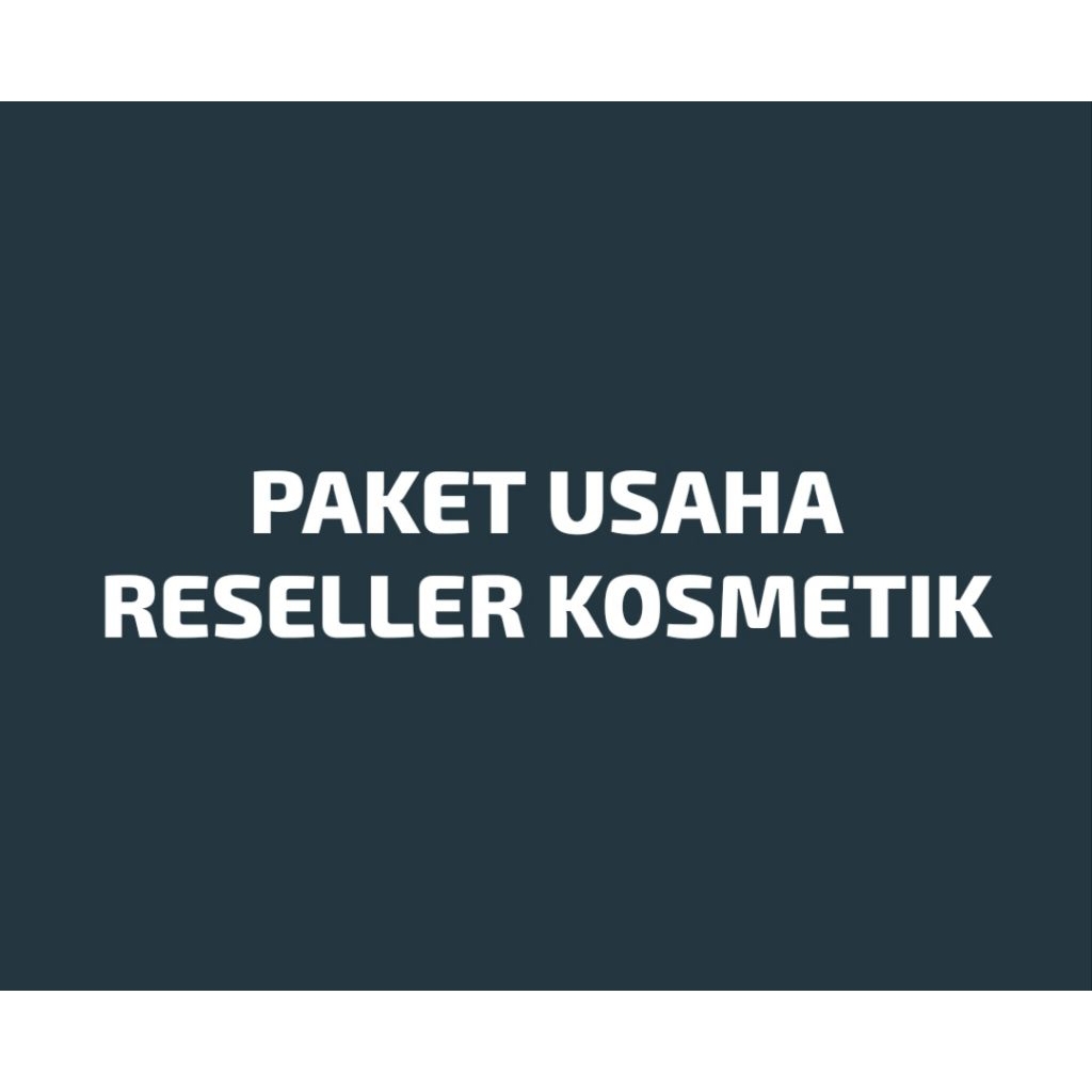 PAKET USAHA RESELLER KOSMETIK