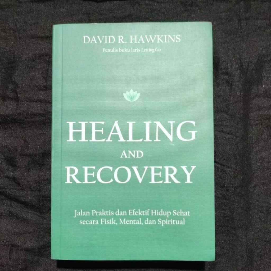healing & recovery by david r hawkins