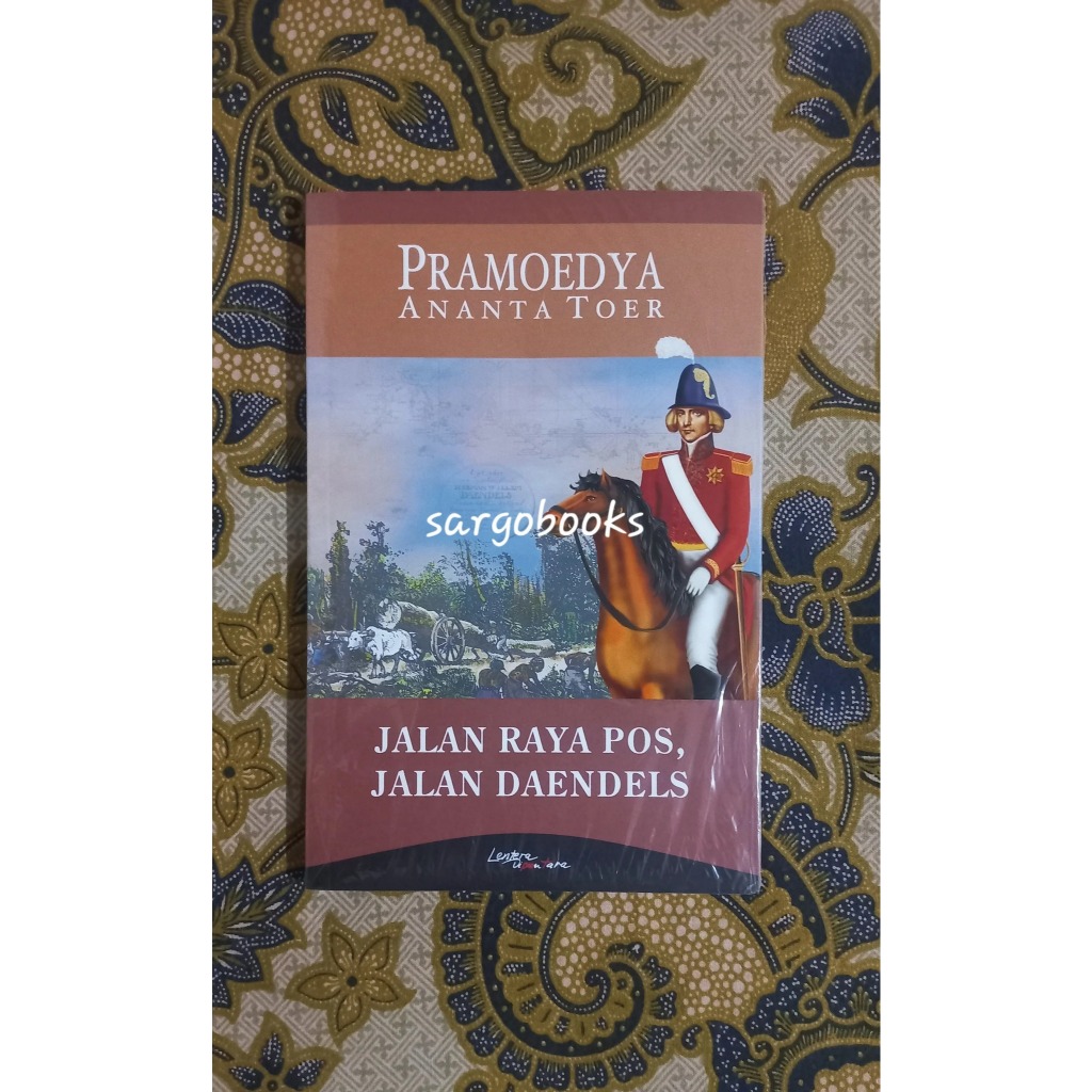 Jalan Raya Pos, Jalan Daendels - Pramoedya Ananta Toer
