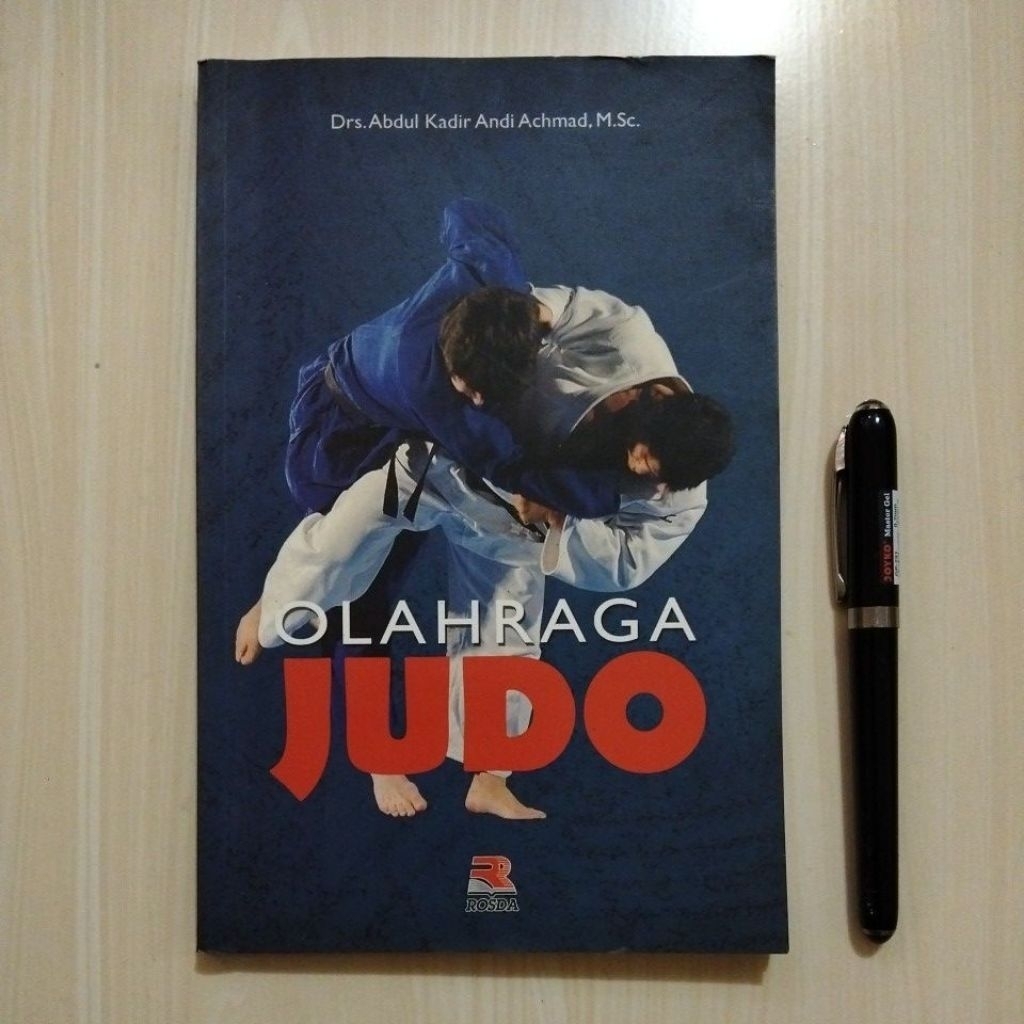 OLAHRAGA JUDO - DRS. ABDUL KADIR ANDI ACHMAD, M.SC. - PENERBIT PT REMAJA ROSDAKARYA, 2013 - Buku Bek