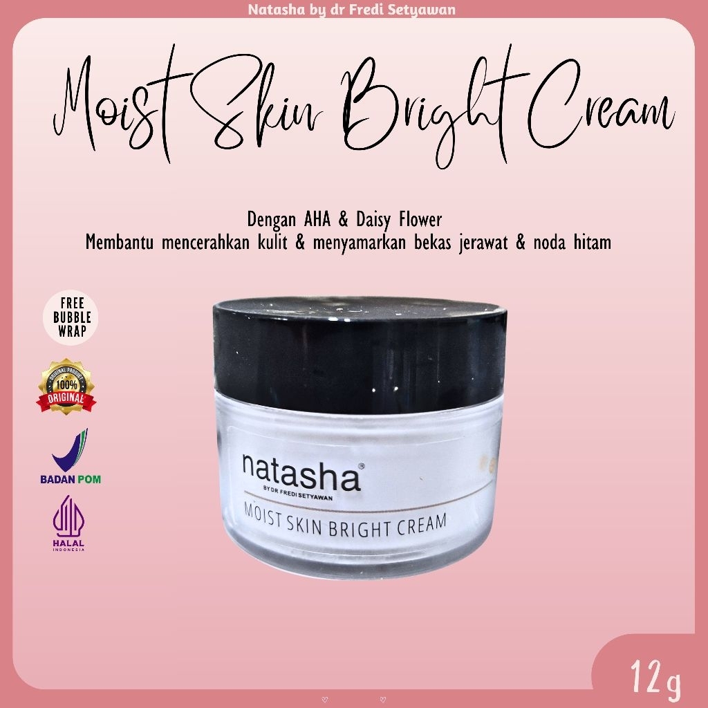 MOIST SKIN BRIGHT CREAM NATASHA/KRIM PAGI PENCERAHAN /CREAM NATASHA