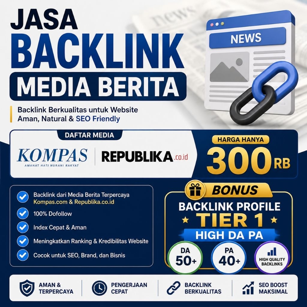 JASA BACKLINK MEDIA BERITA + ARTIKEL BACKLINK PBN AC ID EDU BACKLINK MEDIA HIGH QUALITY