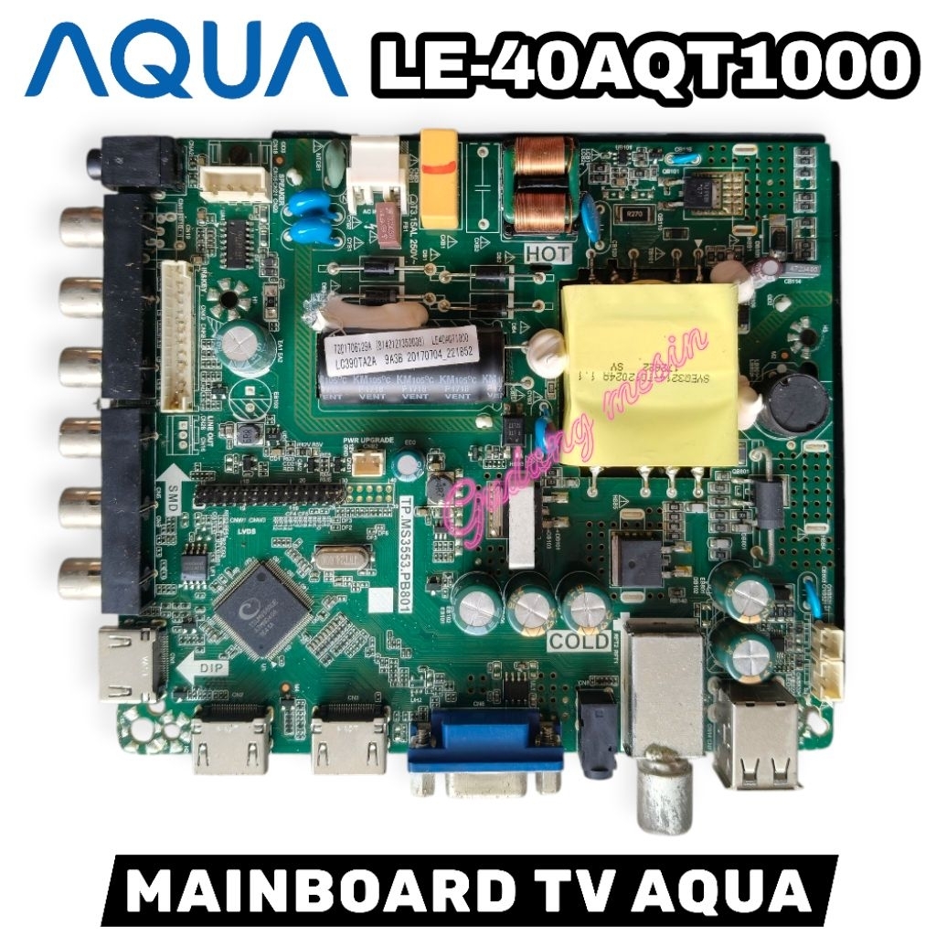 LE-40AQT1000 / MB TV AQUA LE-40AQT1000 / MAINBOARD TV AQUA LE-40AQT1000 / MODUL TV AQUA LE-40AQT1000