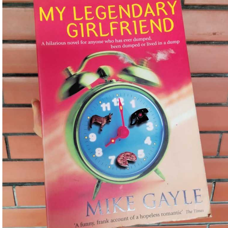 Mike Gayle My Legendary Girlfriend Buku Novel Romance Fiction Bahasa Inggris Preloved