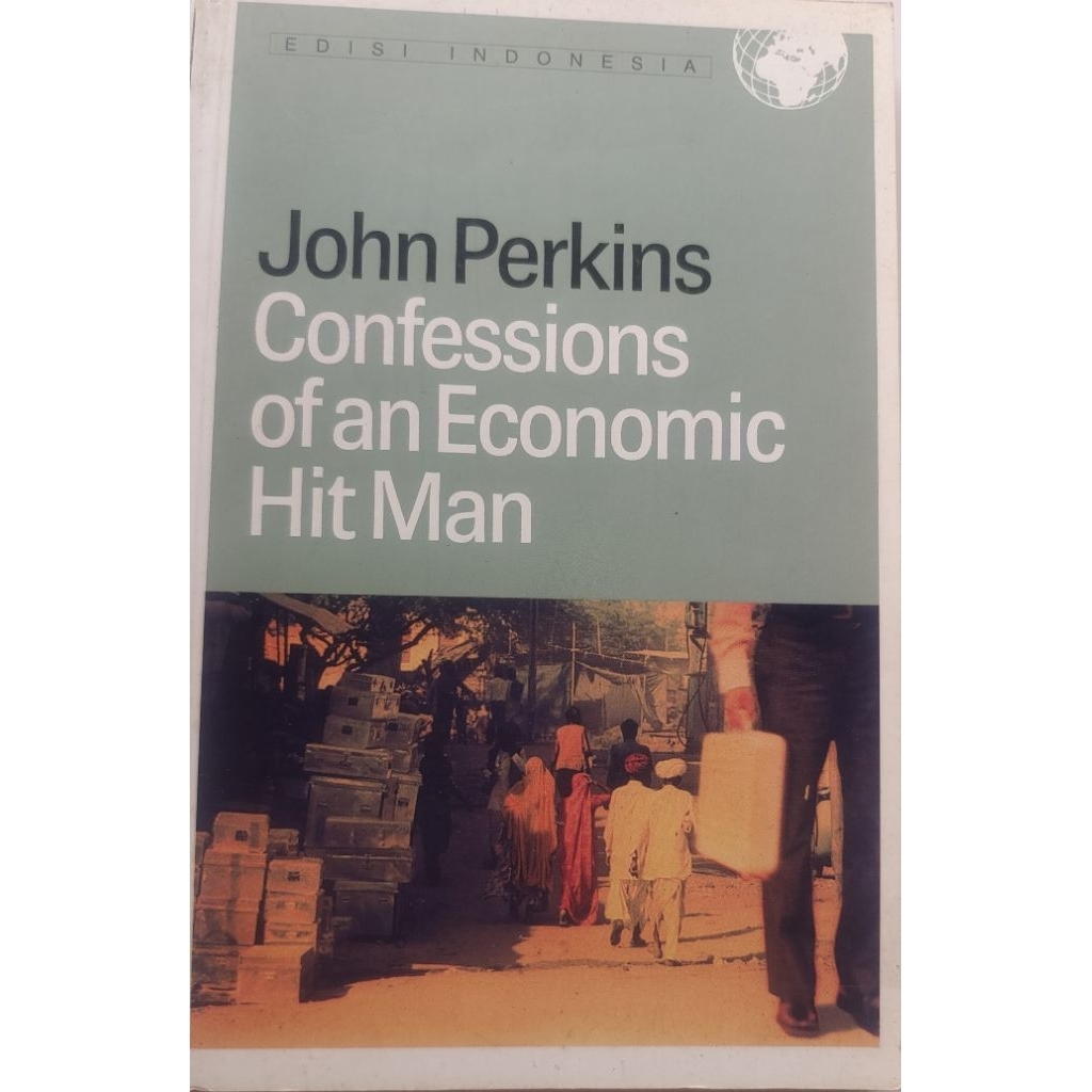 BUKU JOHN PERKINS CONFESSIONS OF AN ECONOMIC HIT MAN BEKAS ORIGINAL