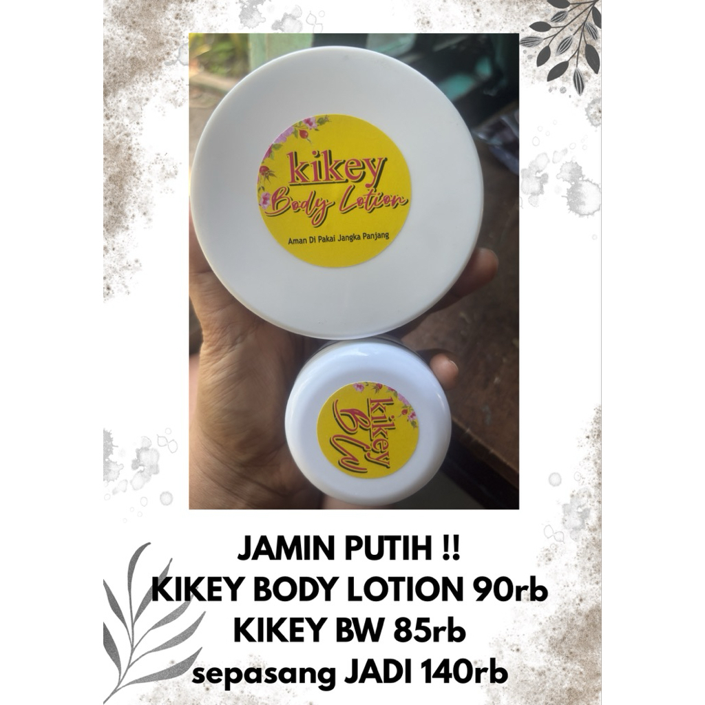KIKEY BODY LOTION & KIKEY BW BOOSTER WHITENING