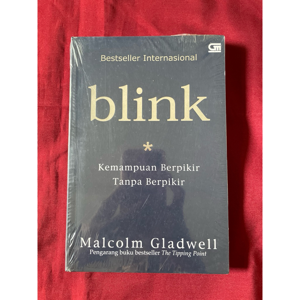 Blink Kemampuan Berpikir Tanpa Berpikir By Malcom Gladwell