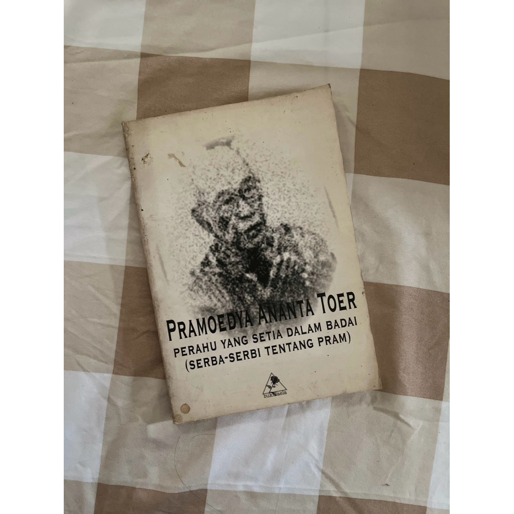 Pramoedya Ananta Toer “Perahu yang Setia Dalam Badai (Serba-serbi Tentang Pram)” preloved