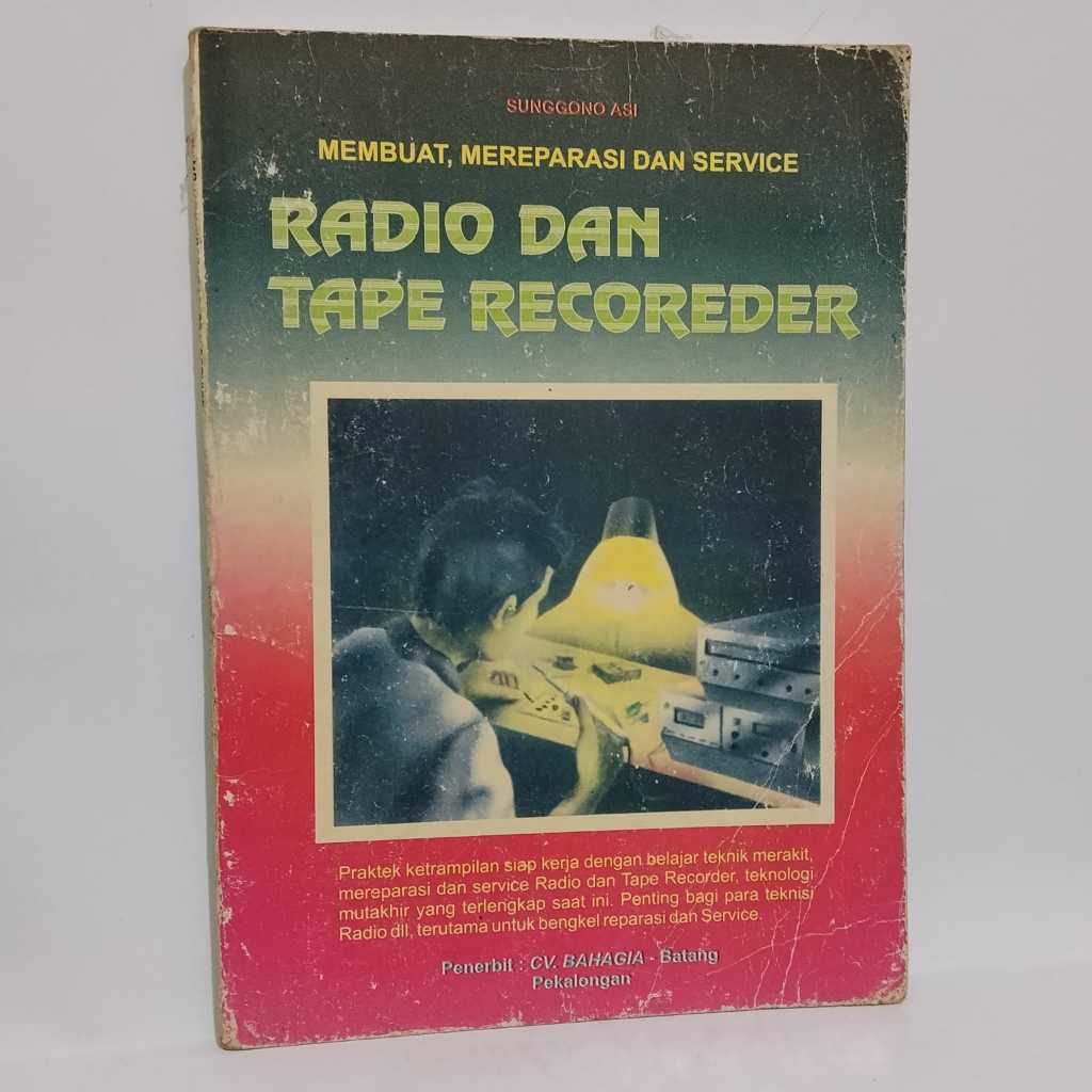 PRELOVED BEKAS BUKU MEMBUAT MEREPARASI SERVICE RADIO DAN TAPE RECORDER
