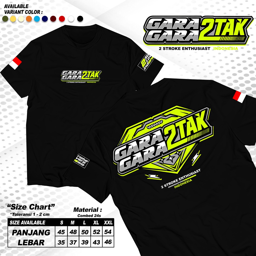 KAOS T-shirt GARA GARA 2 TAK  | KAOS 2 STROKE ENSTHUSIAST 2 TAK LOVERS