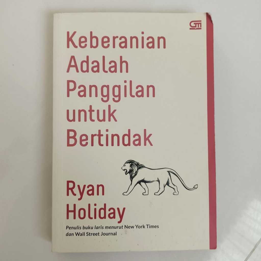 Ryan Holiday - Keberanian Adalah Panggilan untuk Bertindak [Preloved]