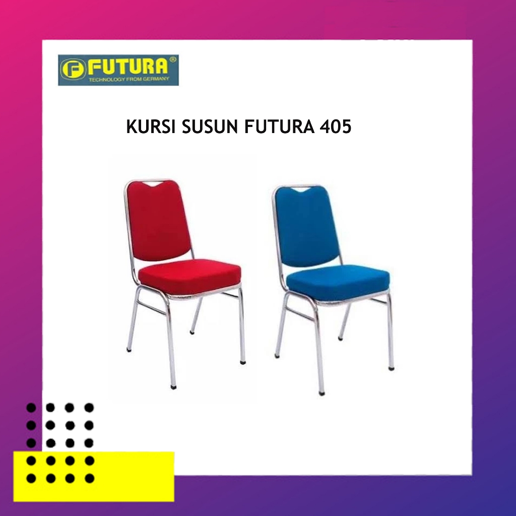 KURSI SUSUN FUTURA FTR 405