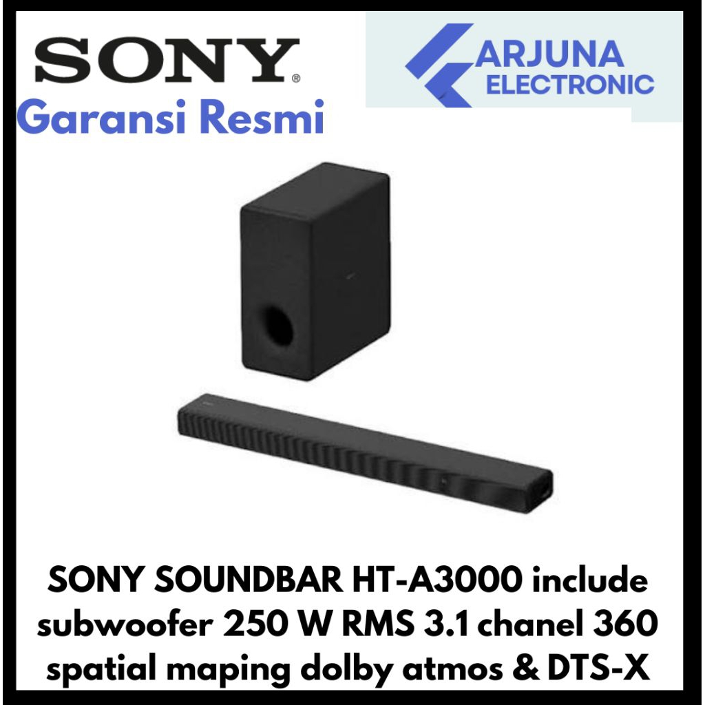 SONY A3000 / HT-A3000 SOUNDBAR
ATMOS DTS X
