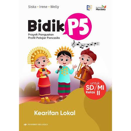 BIDIK P5: KEARIFAN LOKAL JILID 2 KELAS 2