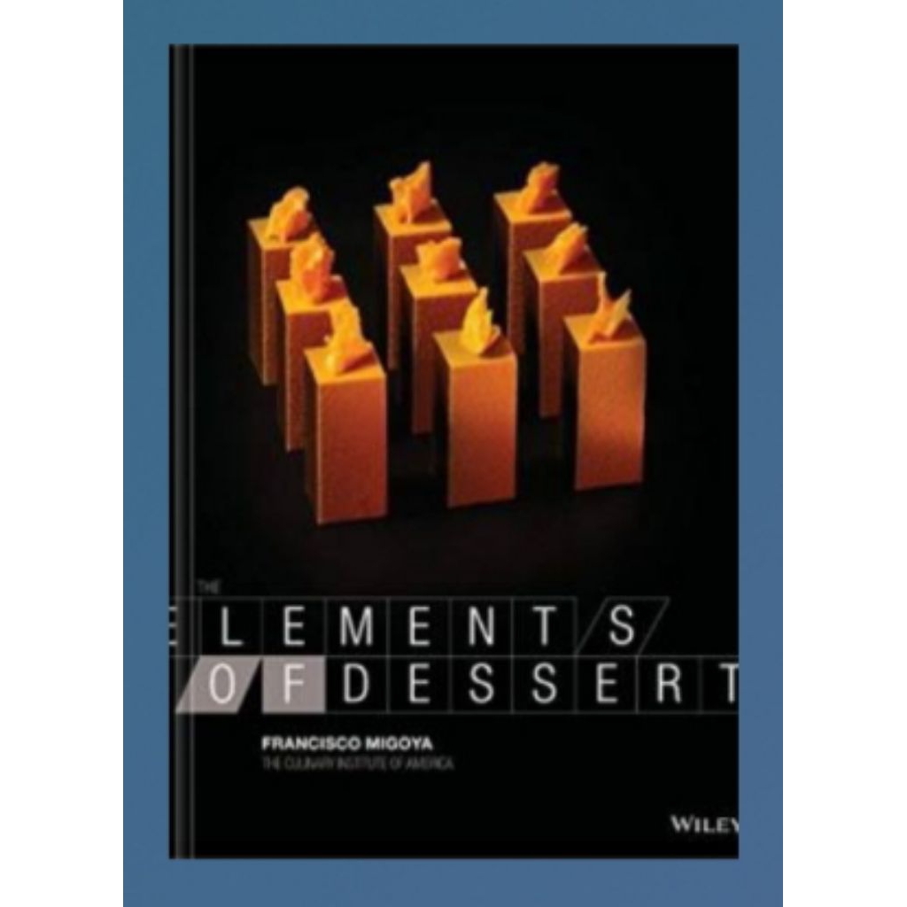 Buku The Elements of Dessert Francisco Migoya