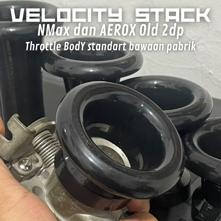 Velocity Stack Velo TB Std Standar NMax dan AEROX Old rev