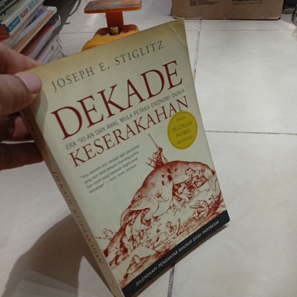 DEKADE KESERAKAHAN JOSEPH STIGLITZ