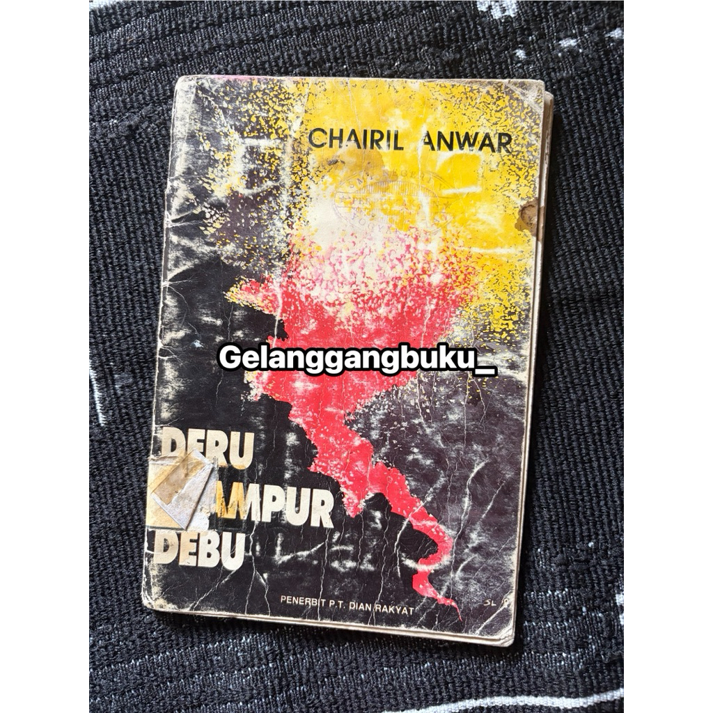 Deru Campur Debu- Chairil Anwar