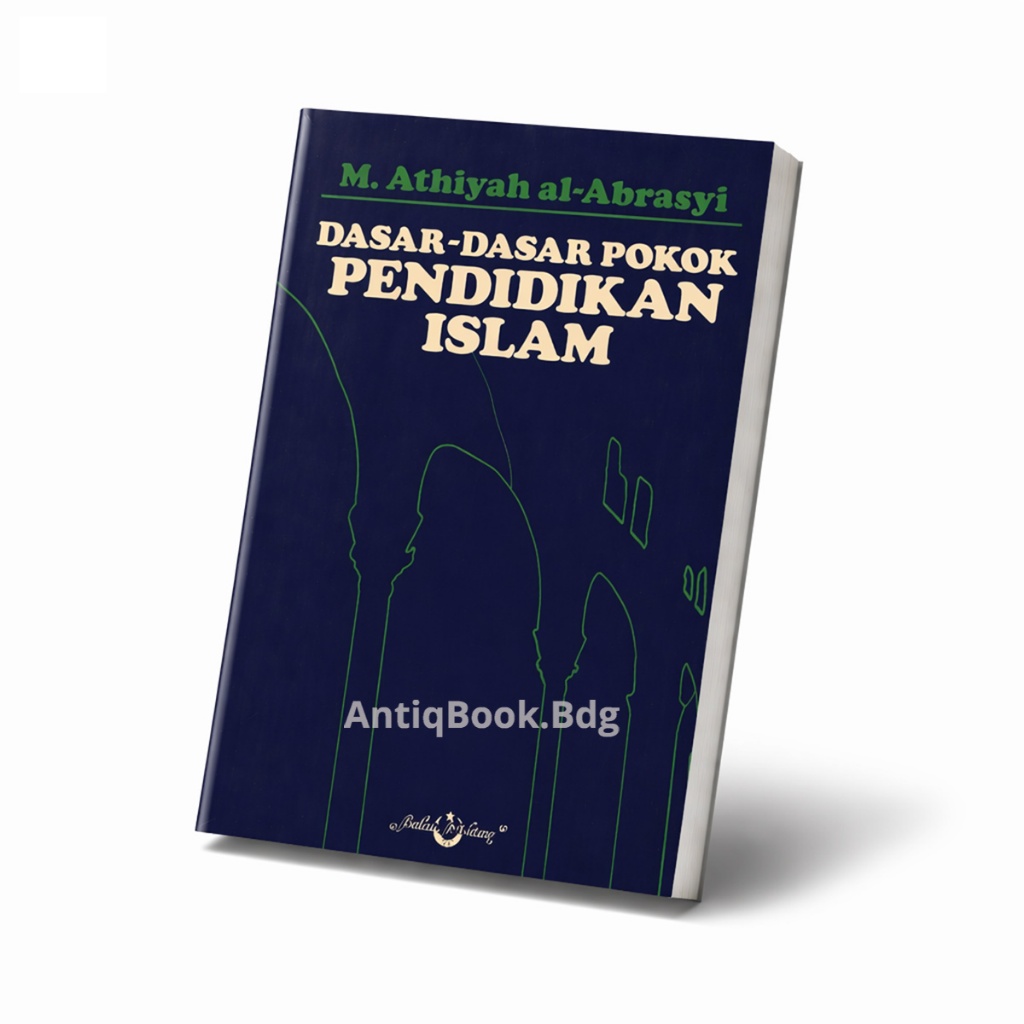 Buku Dasar Dasar Pokok Pendidikan Islam M Athiyah Al Abrasyi