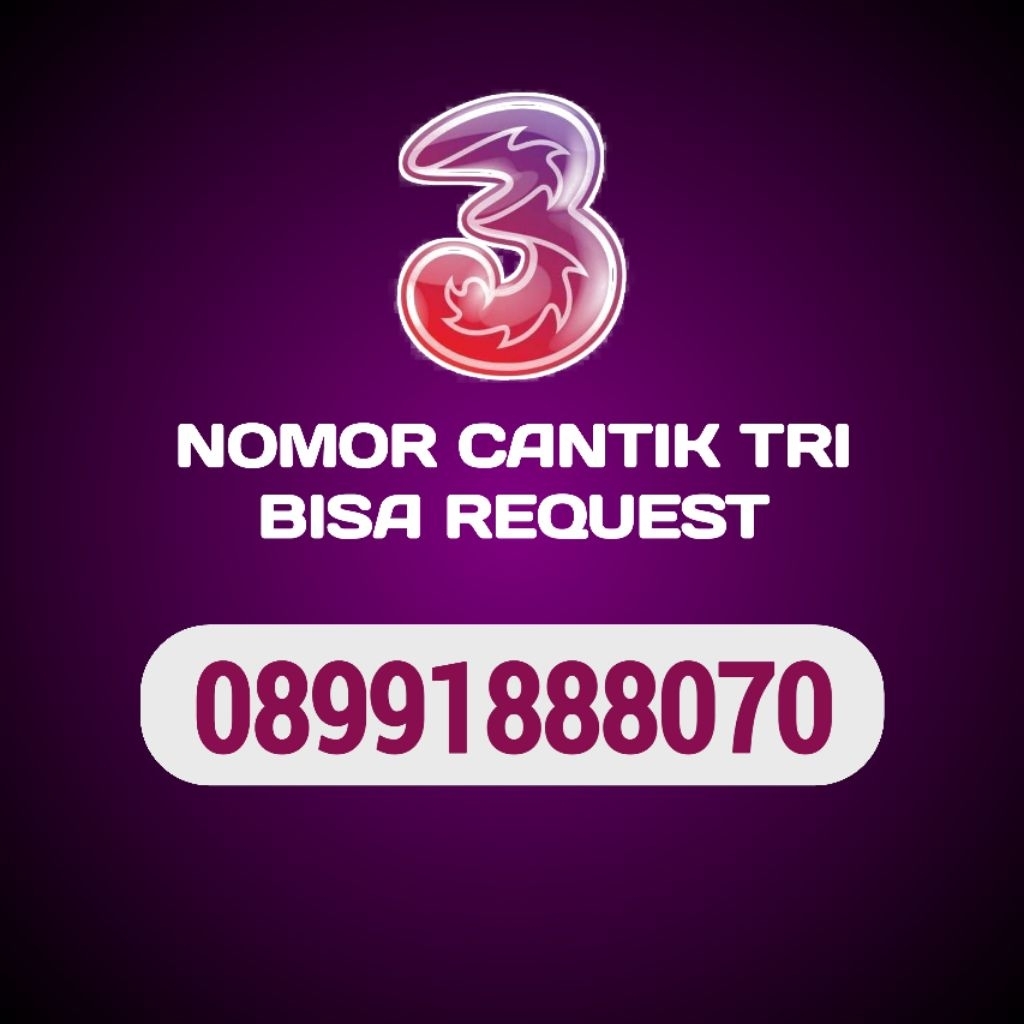 nomor cantik tri tanggal lahir bisa request