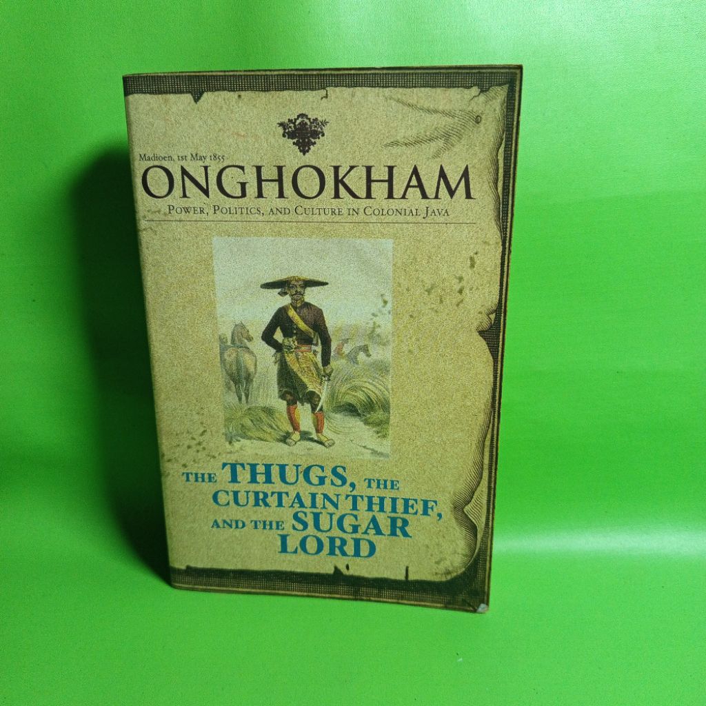 The Thugs, the Curtain Thief, and the Sugar Lord - Onghokham