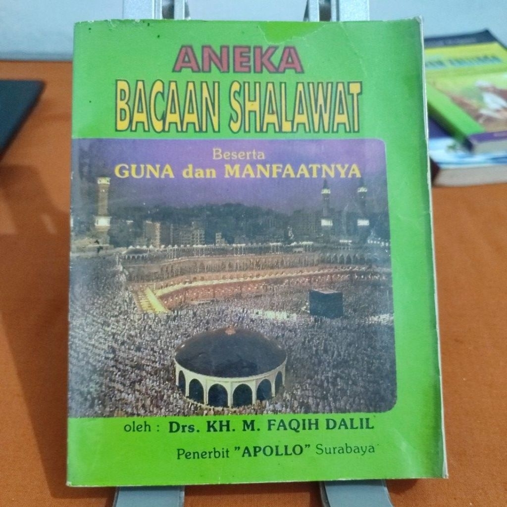 Buku ANEKA BACAAN SHALAWAT BESERTA GUNA DAN MANFAATNYA - Drs. KH. M. Faqih Dalil (preloved ori)