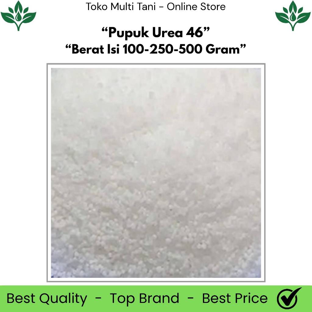 Pupuk Urea 46 Berat Isi 100/250/500 Gram - Pupuk Urea N 46 - Pupuk Urea - Pupuk Urea Putih - Pupuk U