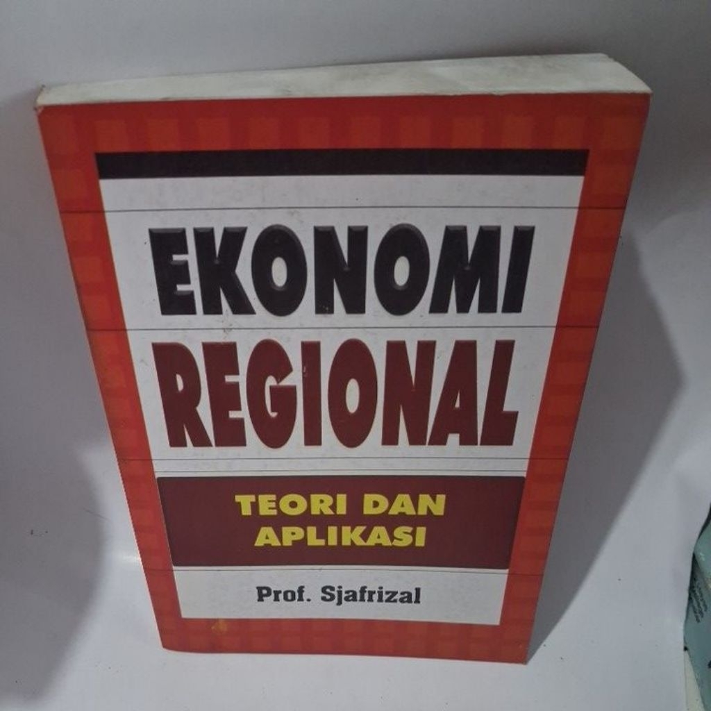 EKONOMI REGIONAL BY PROF.SJAFRIZAL