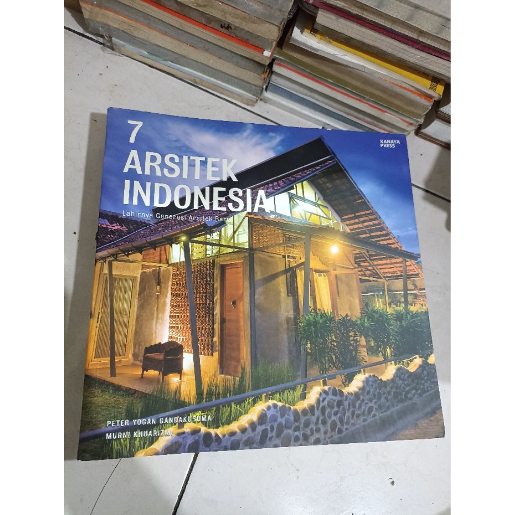 OBRAL BUKU MURAH ORIGINAL / BUKU DESAIN RUMAH / 7 ARSITEK INDONESIA / PETER YOGAN GANDAKUSUMA MURNI 