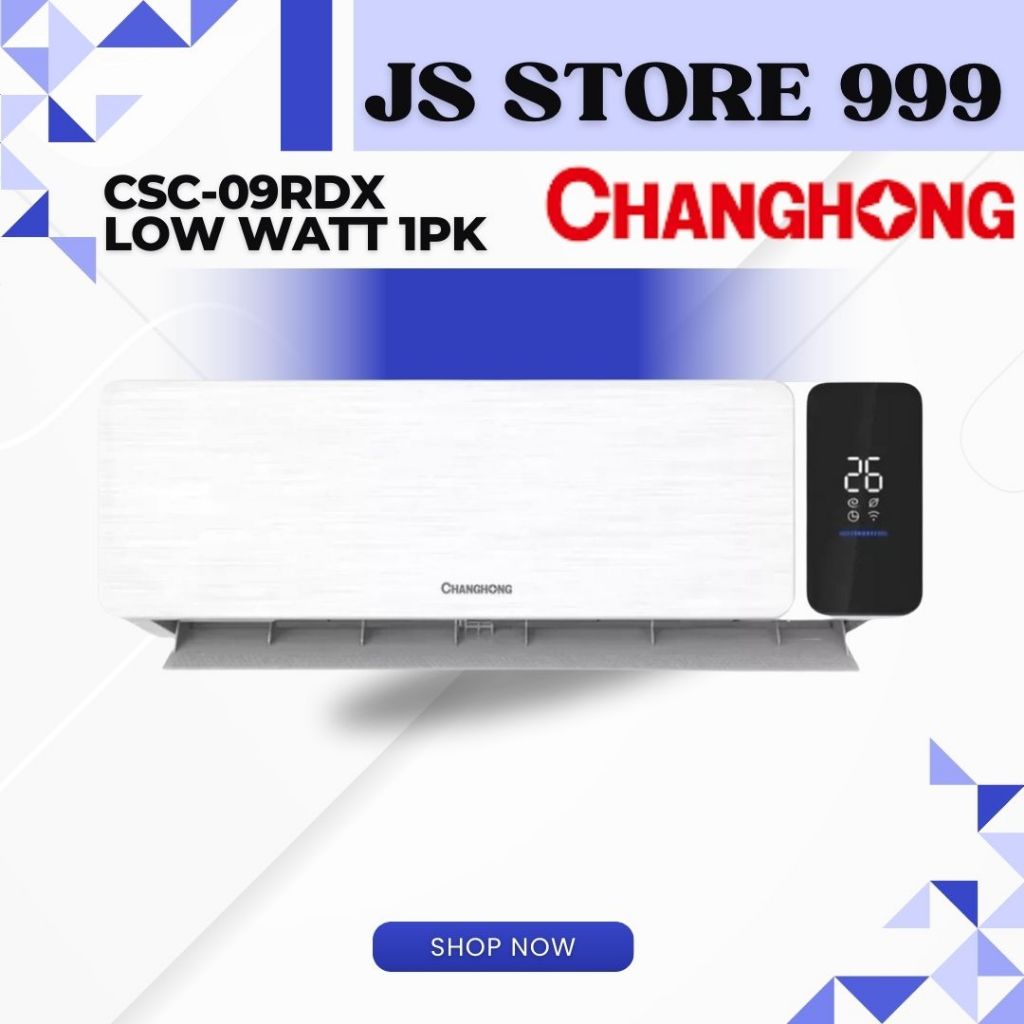 AC CHANGHONG CSC-09RDX4 1 PK LOW WATT 1PK CSC 09RDX4