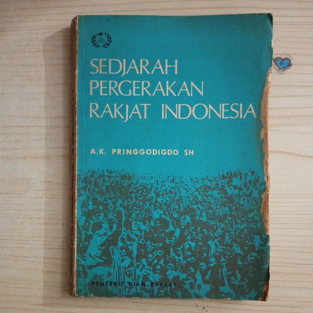 BUKU SEDJARAH PERGERAKAN RAKJAT INDONESIA OLEH A K PRINGGODIGDO SH