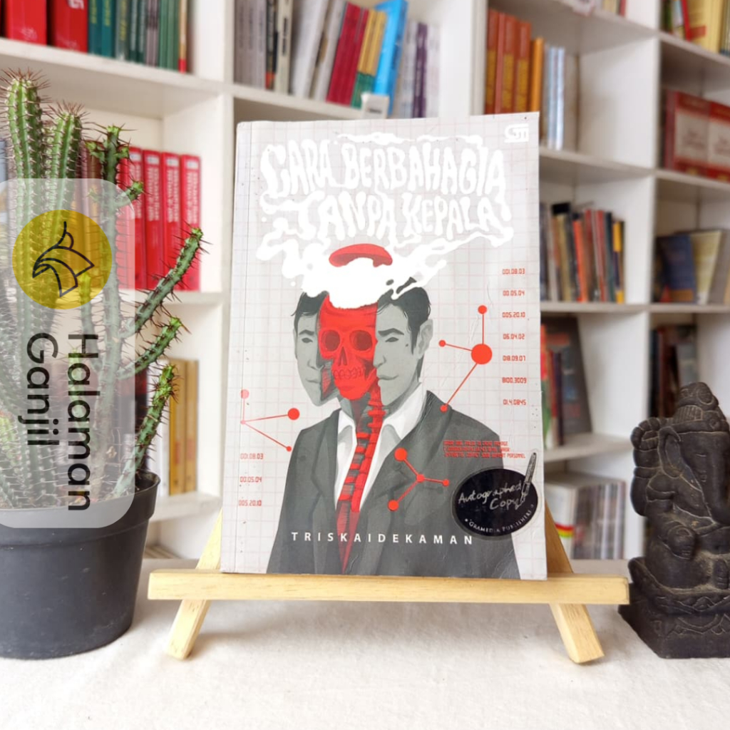 Novel Cara Berbahagia Tanpa Kepala - Triskaidekaman - Gramedia
