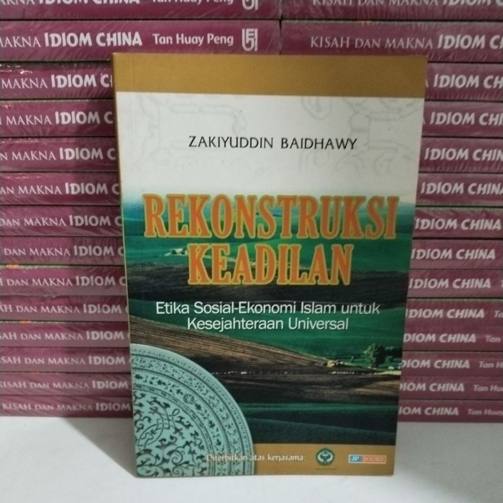 BUKU REKONTRUKSI KEADILAN - ETIKA SOSIAL EKONOMI ISLAM KESEJAHTERAAN UNIVERSAL