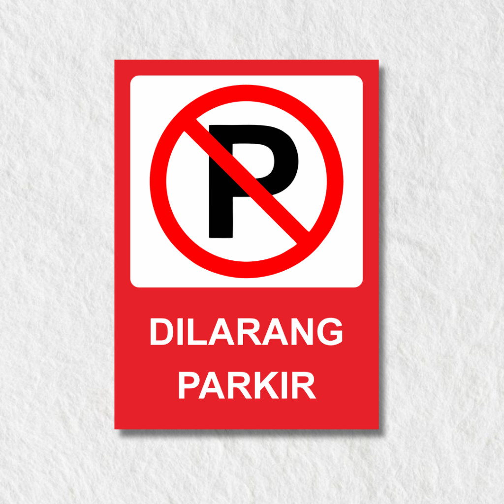 Dilarang Parkir Akrilik / Papan Tanda Dilarang Parkir Akrilik / Signboard Dilarang Parkir Acrylic UV