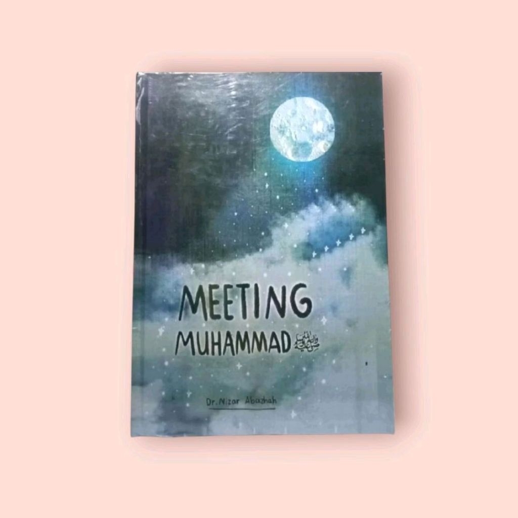 Meeting muhammad By Dr. Nizar Abazhah