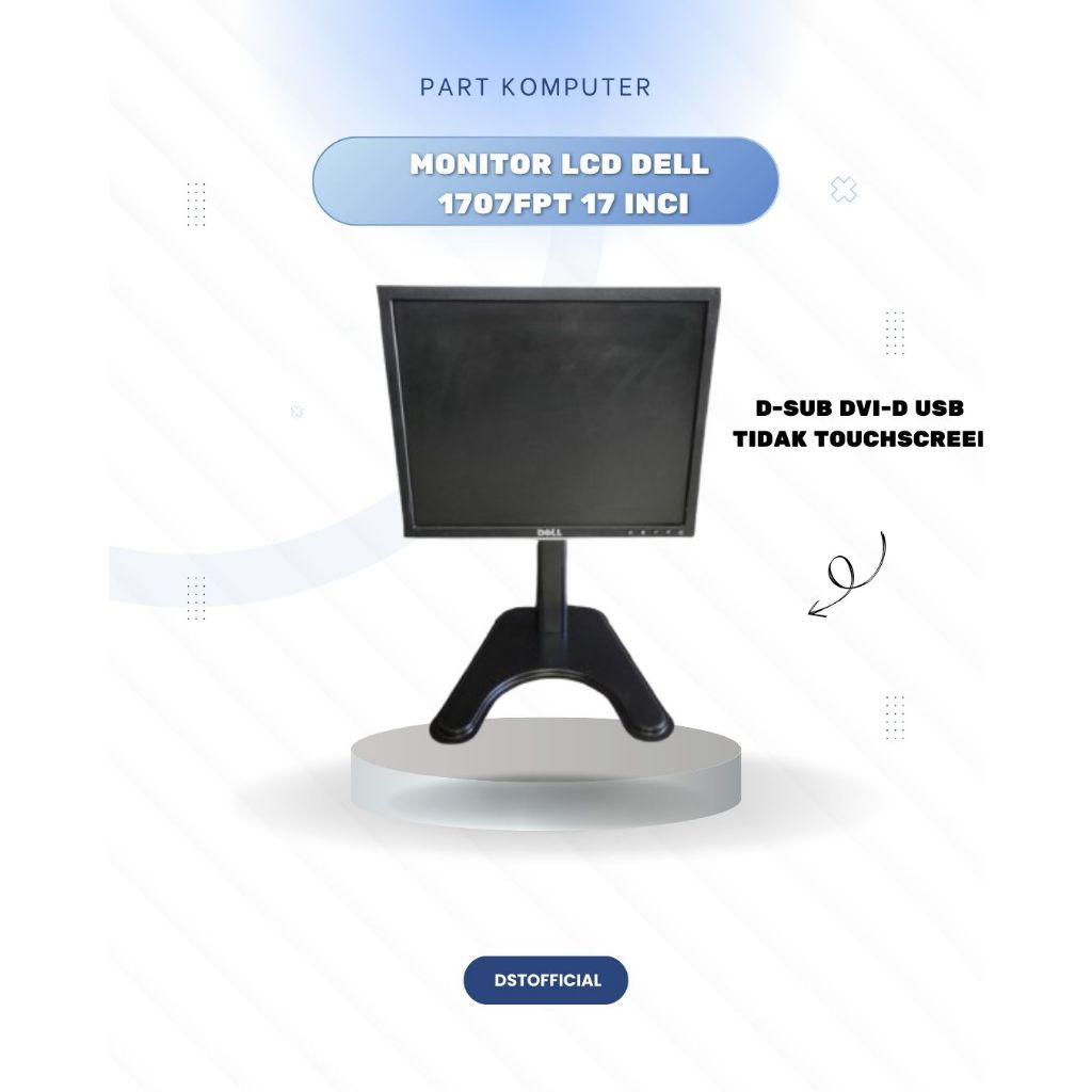 Monitor LCD Dell 1707FPT 17 inci D-Sub DVI-D USB Tidak Touchscreen
