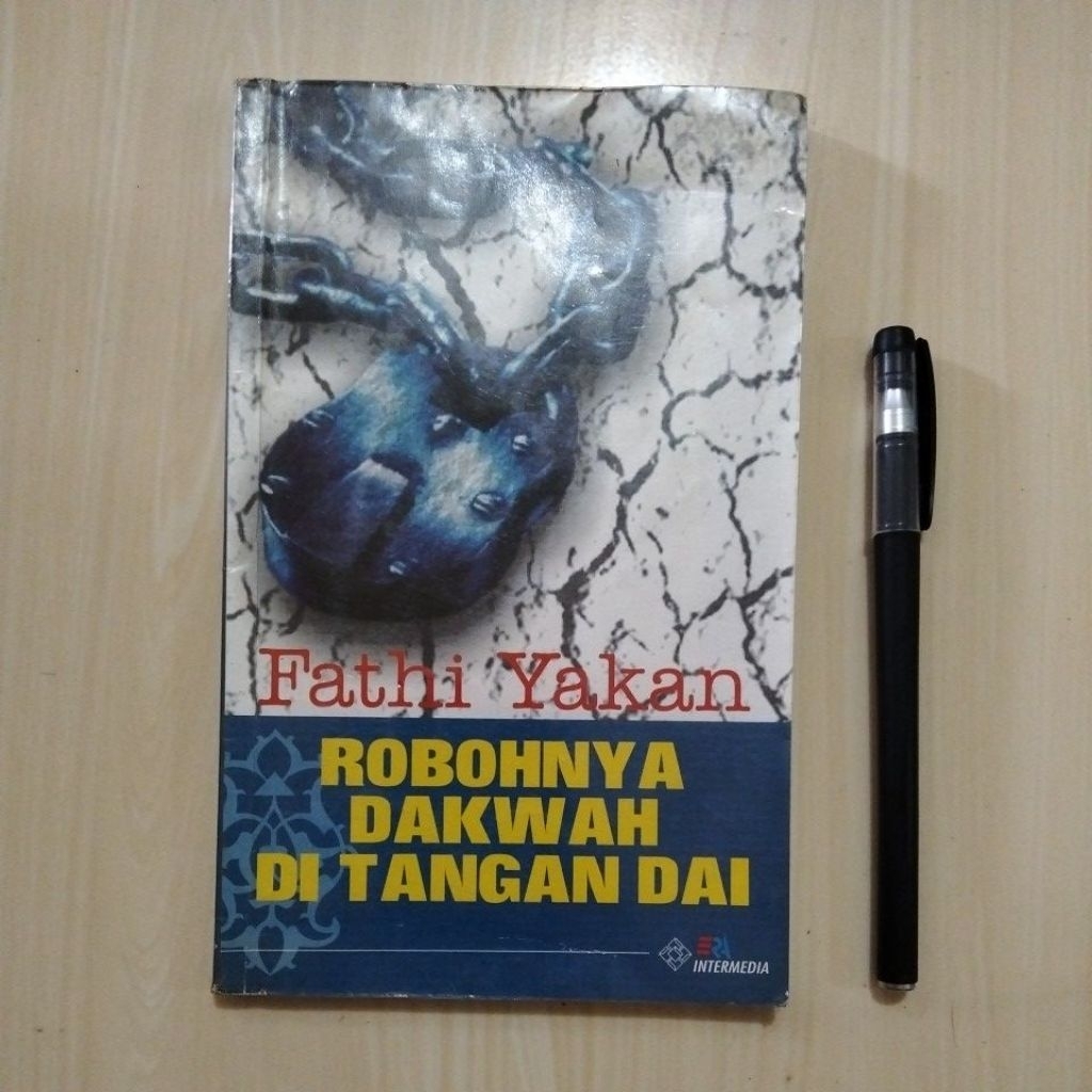 FATHI YAKAN - ROBOHNYA DAKWAH DI TANGAN DAI - Buku Bekas Murah Original - B13