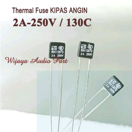 Thermofuse Fuse 2A 250V Kipas Angin Thermal Fuse 2A 250V - 130C
