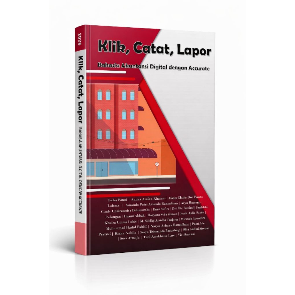 Buku Klik, Catat, Lapor - Rahasia Akuntansi Digital dengan Accurate | Buku Akuntansi Accurate 2026