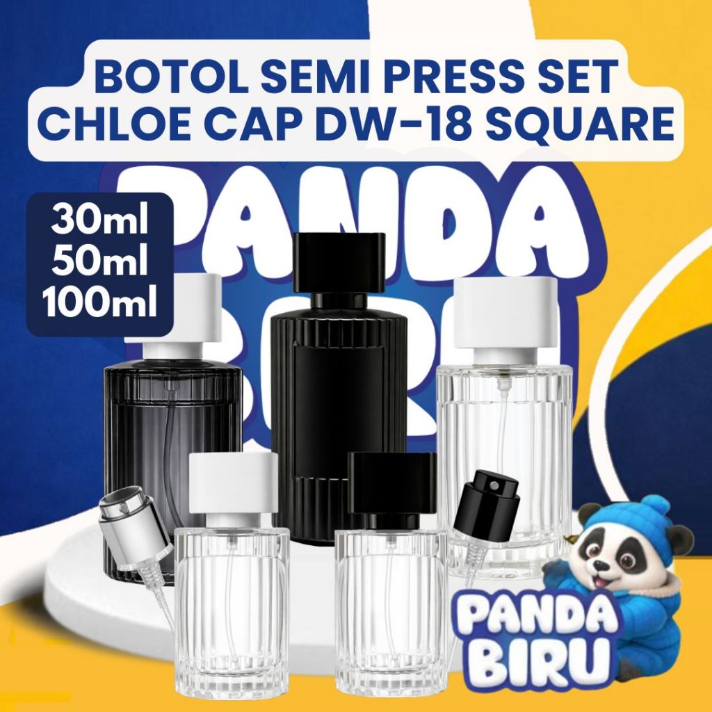 Botol Parfum Semi Press Set Chloe Cap DW 18 Square 30ml 50ml 100ml | Bottle Parfume | Panda Biru