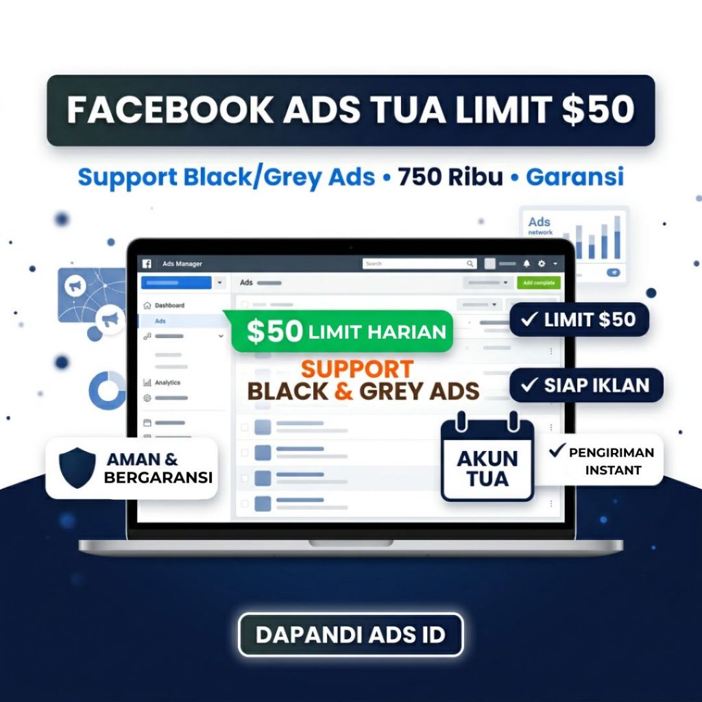 AKUN FACEBOOK ADS Tua Limit 750Rb /Day Support Black & Grey Ads | Bergaransi | DAPANDI ADS ID
