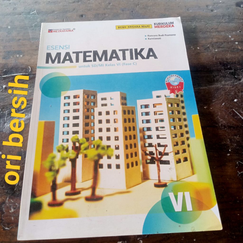 Buku ESENSI MATEMATIKA untuk SD/ MI KELAS VI 6 (Fase C) kurikulum merdeka - Kurniawati Penerbit MEDI