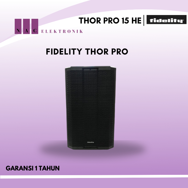 SPEAKER FIDELITY THOR PRO 15 HE GARANSI RESMI