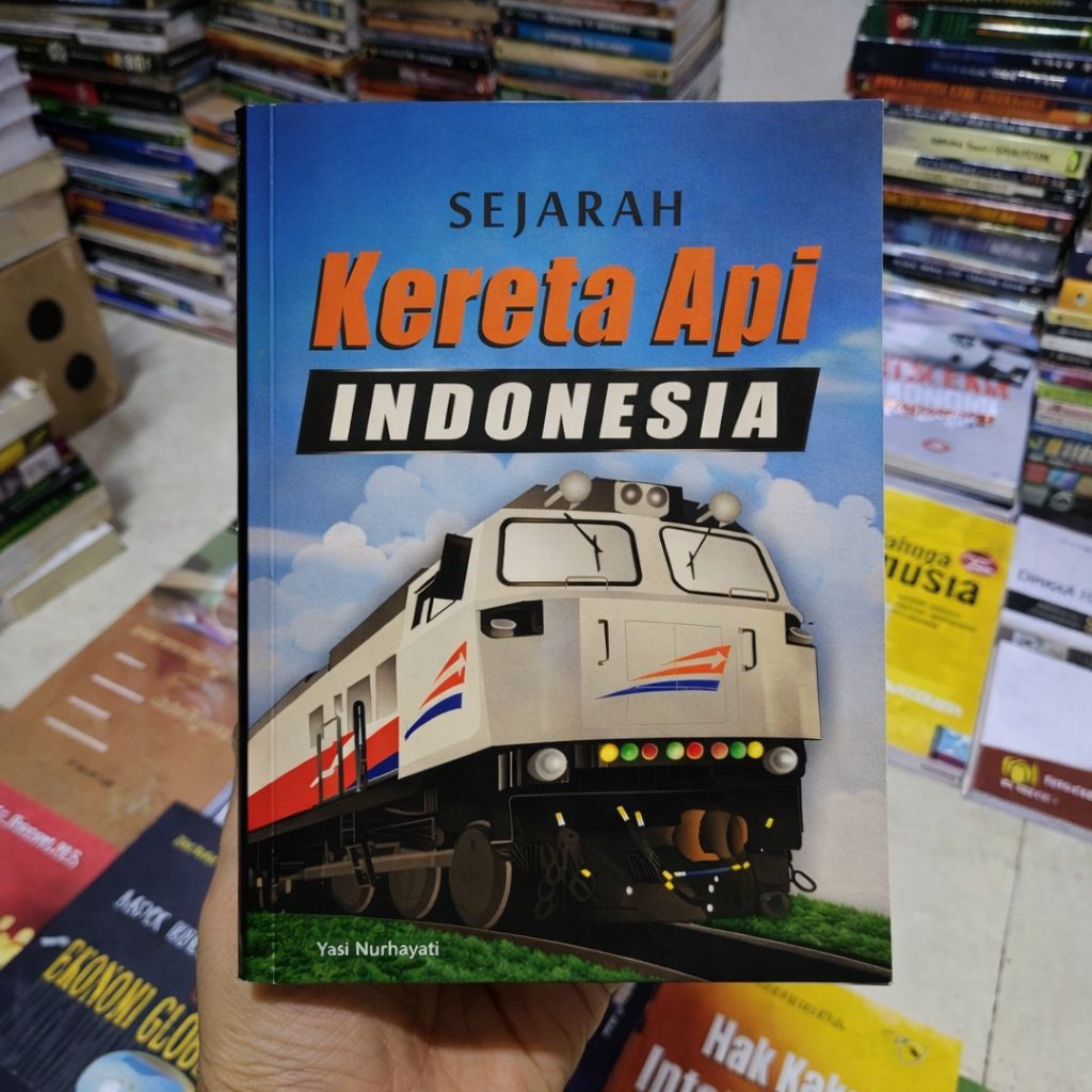 Sejarah Kereta Api Indonesia Mengungkap Perjalanan Besar Transportasi Nusantara