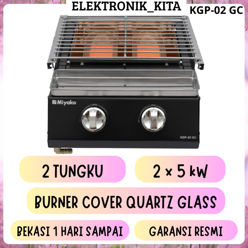 MIYAKO KOMPOR GAS PANGGANGAN 2 BURNER KGP 02 GC KGP-02GC KGP02GC PEMANGGANG GAS BEKASI GARANSI RESMI